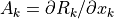 A_k = \partial R_k/\partial x_k