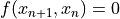 f(x_{n+1}, x_{n}) = 0