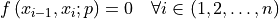f\left(x_{i-1}, x_i; p\right) =0 \quad \forall i \in \left(1,2,\ldots,n \right)