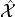 \hat{\mathcal{X}}