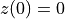 z(0) = 0